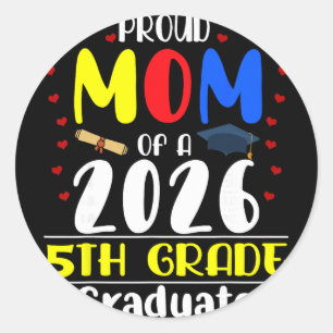 Proud Mum Of 2026 5th Grade Graduate Mother's Day Classic Round Sticker