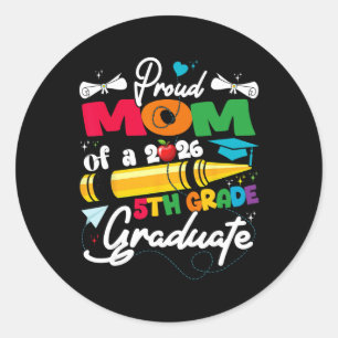 Proud Mum Of 2026 5th Grade Graduate Mother's Day  Classic Round Sticker