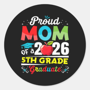 Proud Mum Of 2026 5th Grade Graduate Mother's Day  Classic Round Sticker