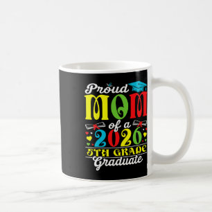 Proud Mum Of 2026 5th Grade Graduate Mother's Day Coffee Mug