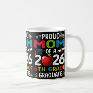 Proud Mum Of 2026 5th Grade Graduate Mother's Day Coffee Mug
