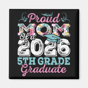 Proud Mum Of 2026 5th Grade Graduate Mother's Day  Magnet