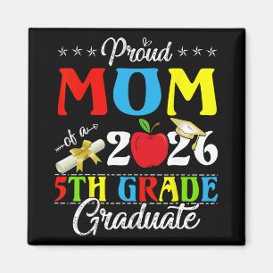 Proud Mum Of 2026 5th Grade Graduate Mother's Day Magnet