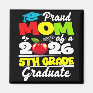 Proud Mum Of 2026 5th Grade Graduate Mother's Day  Magnet