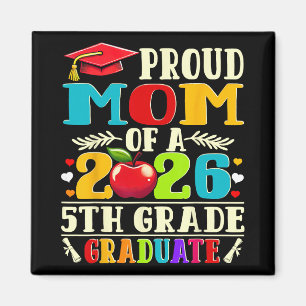 Proud Mum Of 2026 5th Grade Graduate Mother's Day Magnet
