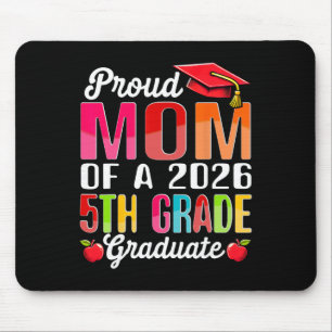 Proud Mum Of 2026 5th Grade Graduate Mother's Day  Mouse Pad