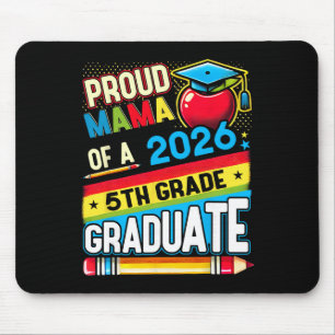 Proud Mum Of 2026 5th Grade Graduate Mother's Day Mouse Pad