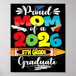 Proud Mum Of 2026 5th Grade Graduate Mother's Day  Poster