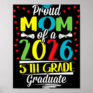Proud Mum Of 2026 5th Grade Graduate Mother's Day Poster