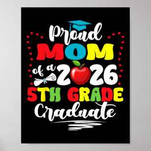 Proud Mum Of 2026 5th Grade Graduate Mother's Day Poster
