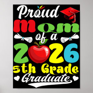 Proud Mum Of 2026 5th Grade Graduate Mother's Day Poster