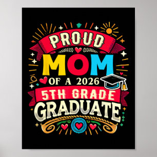 Proud Mum Of 2026 5th Grade Graduate Mother's Day Poster