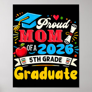 Proud Mum Of 2026 5th Grade Graduate Mother's Day Poster