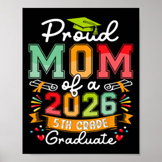 Proud Mum Of 2026 5th Grade Graduate Mother's Day  Poster