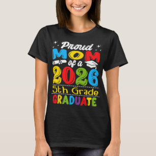 Proud Mum Of 2026 5th Grade Graduate Mother's Day T-Shirt