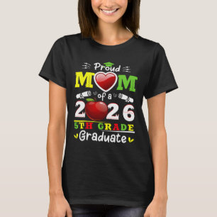 Proud Mum Of 2026 5th Grade Graduate Mother's Day T-Shirt