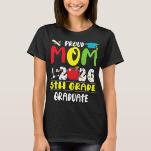 Proud Mum Of 2026 5th Grade Graduate Mother's Day T-Shirt