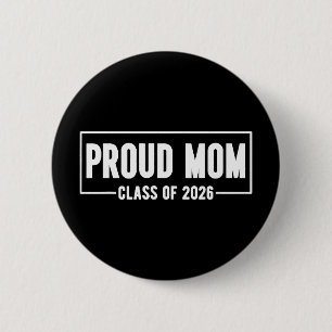 Proud Mum Of 2026 Graduate Mother Senior 26 Cl Gra 6 Cm Round Badge