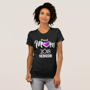 Proud Mum of a 2018 Senior T-Shirt