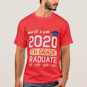 Proud Mum Of A 2020 5th Grade Graduate Senior Happ T-Shirt