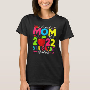 Proud Mum Of A 2022 5th Grade Graduate Family T-Shirt