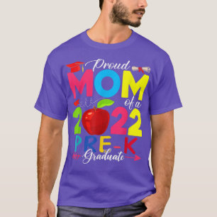 Proud Mum Of A 2022 Pre-K Graduate Funny Family Lo T-Shirt