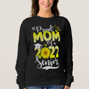Proud Mum Of A 2022 Senior Heart Sunflower Graduat Sweatshirt