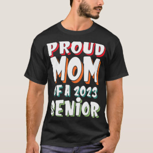 Proud Mum Of a 2023 Senior 2 T-Shirt
