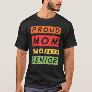 Proud Mum Of a 2023 Senior 3 T-Shirt