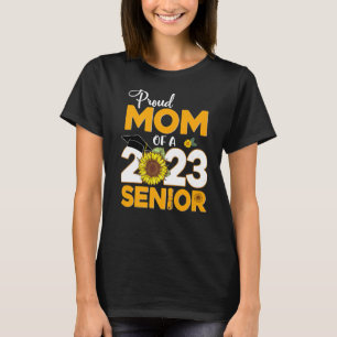 Proud Mum Of A 2023 Senior Sunflower Graduation T-Shirt