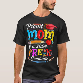Proud Mum Of A 2024 Pre-K Graduate Funny Family Lo T-Shirt