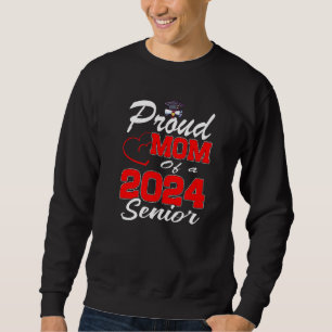 Proud Mum Of A 2024 Senior Graduation Class Of 202 Sweatshirt