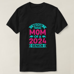 Proud Mum Of A 2024 Senior Graduation Class Of 202 T-Shirt
