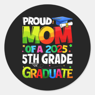 Proud Mum Of A 2025 5th Grade Graduate Matching Fa Classic Round Sticker