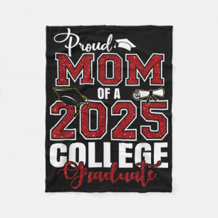 Proud Mum Of A 2025 College Graduate Graduation Fleece Blanket