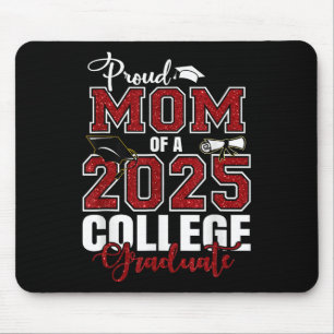 Proud Mum Of A 2025 College Graduate Graduation Mouse Pad