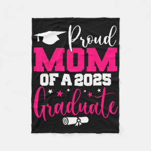 Proud Mum Of A 2025 Graduate Cl Senior Graduation Fleece Blanket