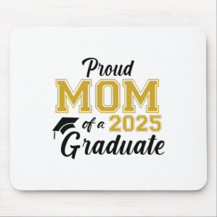Proud Mum Of A 2025 Graduate Mum Graduation 2025 S Mouse Pad