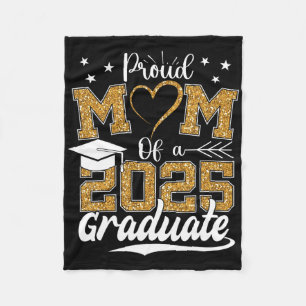Proud Mum Of A 2025 Graduate Senior Cl Of 2025 Gra Fleece Blanket