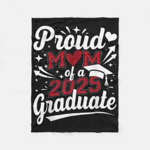 Proud Mum Of A 2025 Graduate Senior Cl Of 2025 Gra Fleece Blanket