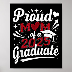 Proud Mum Of A 2025 Graduate Senior Cl Of 2025 Gra Poster