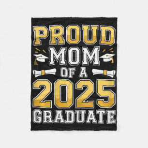 Proud Mum Of A 2025 Graduate Shirt Cl Of 2025 Grad Fleece Blanket