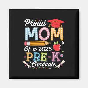 Proud Mum Of A 2025 Pre-k Graduate Mum Graduation  Magnet