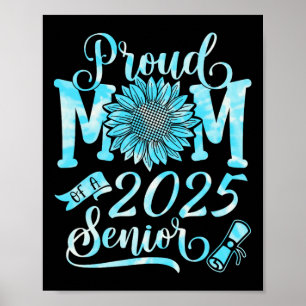 Proud Mum Of A 2025 Senior1 Poster