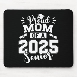 Proud Mum Of A 2025 Senior Graduate Graduation Mouse Pad