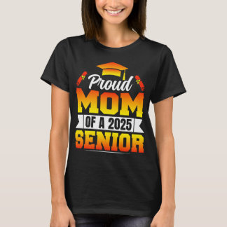 Proud Mum Of A 2025 Senior Graduate Graduation T-Shirt