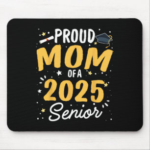 Proud Mum Of A 2025 Senior Graduation Cl Of 2025 S Mouse Pad