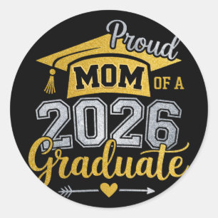 Proud Mum Of A 2026 Graduate For Cl Of 2026 Gradua Classic Round Sticker