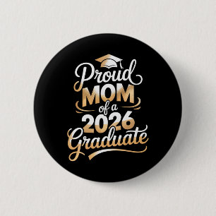 Proud Mum Of A 2026 Graduate Graduation Parent Tee 6 Cm Round Badge