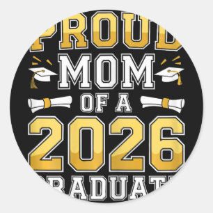Proud Mum Of A 2026 Graduate Shirt Cl Of 2026 Grad Classic Round Sticker